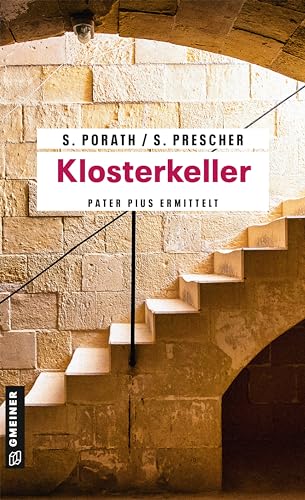 Klosterkeller: Kriminalroman (Kriminalromane im GMEINER-Verlag) (Pater Pius) von Gmeiner Verlag